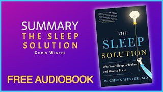 Summary of The Sleep Solution by W. Chris Winter | Free Audiobook