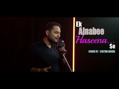 Chetan Arora Ek Ajnabi Haseena Se
