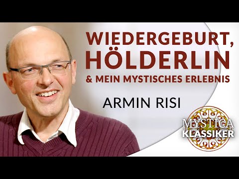Armin Risi - Über seine Erinnerung an ein früheres Leben & Hölderlin | MYSTICA.TV Klassiker (2017)