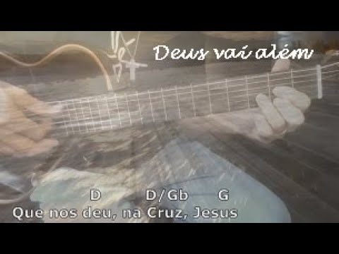 Deus vai além - Canto de louvor e avivamento da fé - de MarcioTodeschini (Canção Nova)