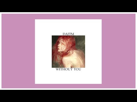 Daitm - Without You