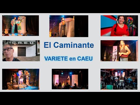 El Caminante - "Varieté" en C.A.E.U. - Pehuajó Buenos Aires