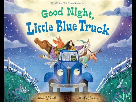 Good Night, Little Blue Truck by Alice Schertle | Read by Grandmama