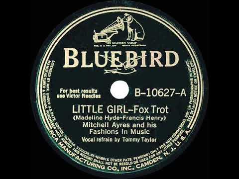 1940 Mitchell Ayres - Little Girl (Tommy Taylor, vocal)