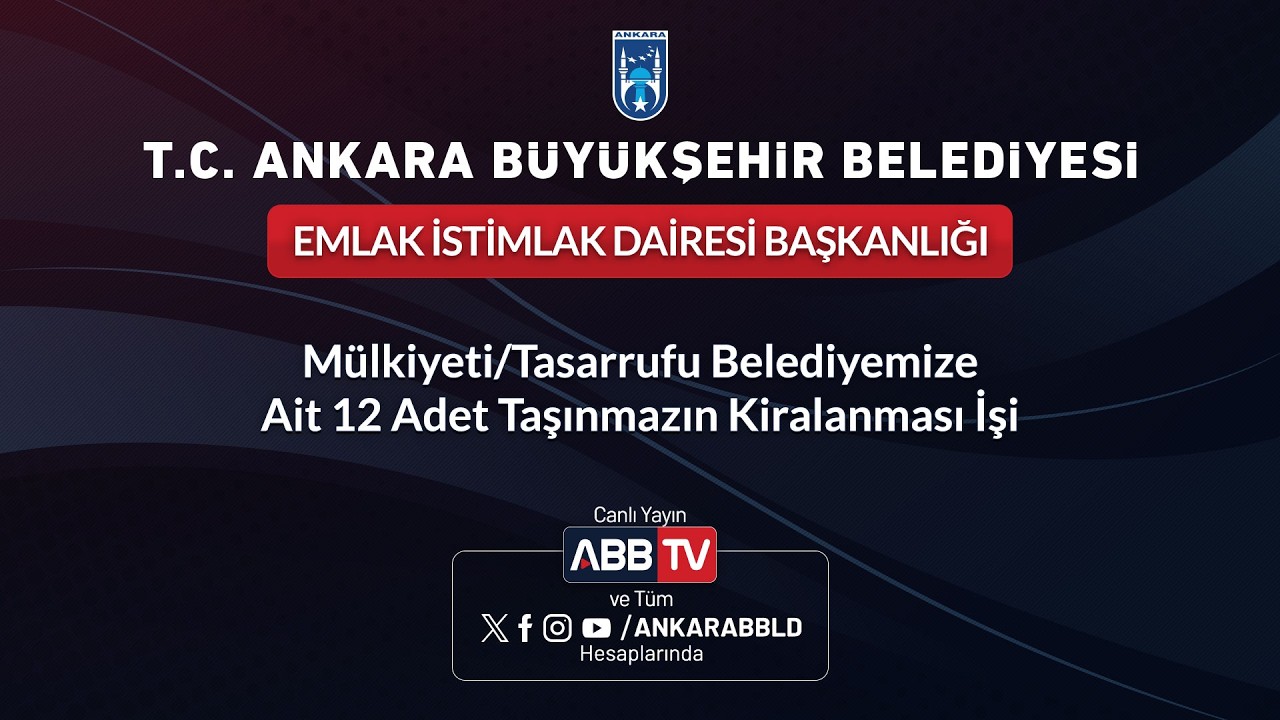 EMLAK İSTİMLAK DAİRESİ BŞK - Mülkiyeti/Tasarrufu Belediyemize Ait 12 Adet Taşınmazın Kiralanması İşi
