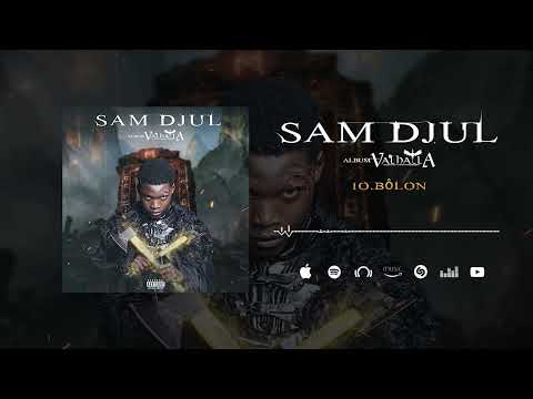 Sam Djul - Bôlon (Son Officiel)