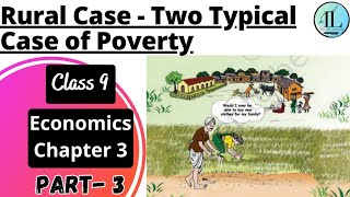 Rural Case | Two Typical Case of Poverty | Poverty as a Challenge |Class 9 Economics Chapter 3 NCERT