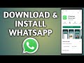 How to Download and Install WhatsApp on Android Phone
