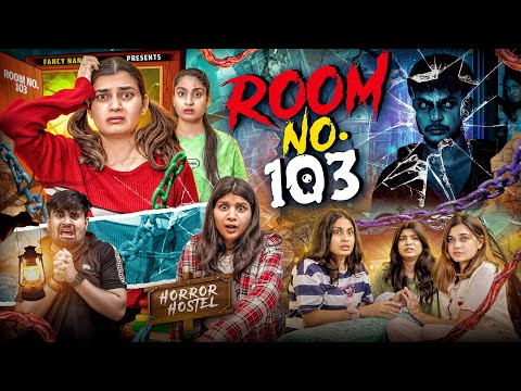 ROOM NO.103 || HORROR HOSTEL || FancyNancy