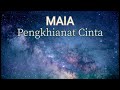 MAIA Pengkhianat Cinta