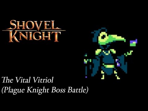 Shovel Knight OST The Vital Vitriol ( Plague Knight Boss Battle )