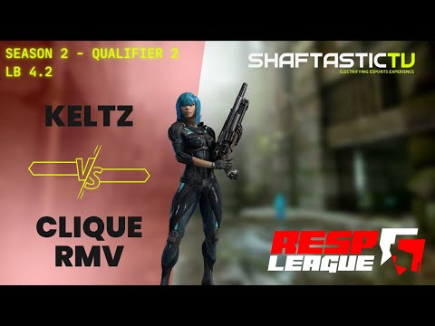 RESP LEAGUE SEASON 2 - Qualifier 2 - LB 4.2 - KELTZ v/s CLIQUE RMV | Quake Champions