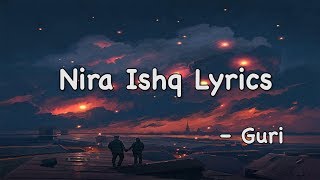NIRA ISHQ : GURI (Lyrics)