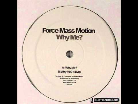 Force Mass Motion - Why Me?