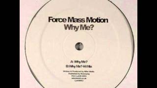 Force Mass Motion - Why Me?