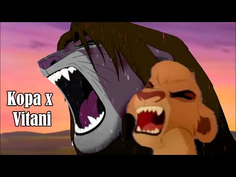 Kopa & Vitani || Of the Same Pride ||