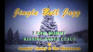 CHRISTMAS JAZZ: I Saw Mommy Kissing Santa Claus