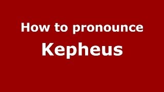 How to pronounce Kepheus