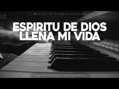 Sin Publicidad Intermedia - Piano Para Orar - Te Adoramos - Espíritu De Dios - Instrumental