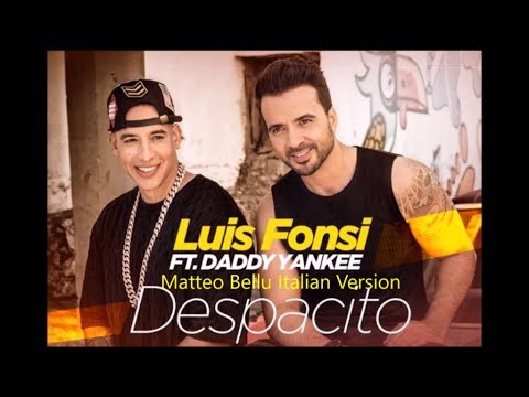 Despacito version italiana italian version (matteo bellu)