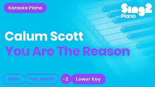 You Are The Reason (LOWER Piano Karaoke) Calum Scott