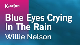 Karaoke Blue Eyes Crying In The Rain - Willie Nelson *