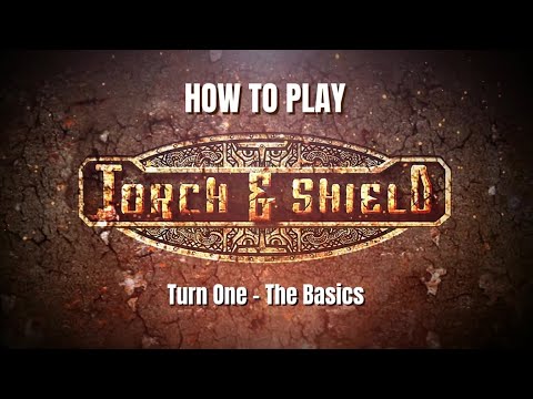 Torch & Shield: Learn to Play #1 - The Basics