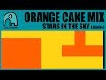 ORANGE CAKE MIX - Stars In The Sky [Audio]