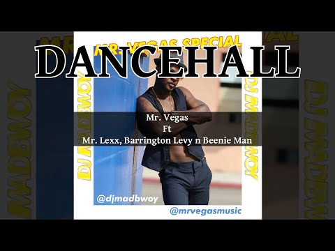Mr. Vegas Special Dancehall Mix 2024 Ft Mr. Lexx, Barrington Levy n Beenie Man Mixed by DJ Madbwoy