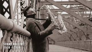 Sonny Rollins (1930-2026): Celebrating His Life In Music