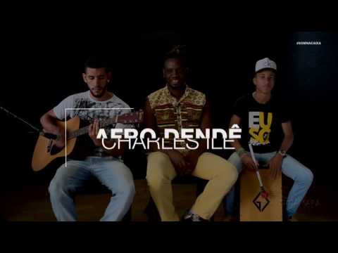 TAUAMIM & AfroDendê (CHARLES ILÊ)