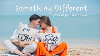 Download lagu Something Different (Lyrics) - CLNGR ft Matt Bloyd mp3