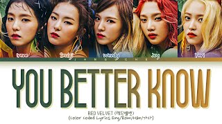 Red Velvet (레드벨벳) - &quot;You Better Know&quot; (Color Coded Lyrics Eng/Rom/Han/가사)