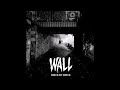 WALL Brick By Brick Full Album 2024