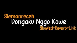 Download lagu Dongaku Nggo Kowe-Slemanreceh(Slowled Reverb Lirik mp3