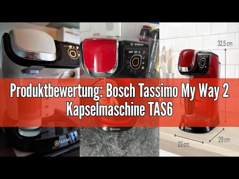 Produktbewertung: Bosch Tassimo My Way 2 Kapselmaschine TAS6504 Kaffeemaschine by, Wasserfilter, übe