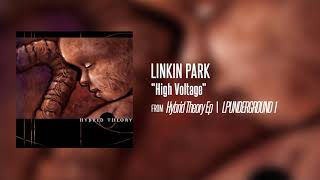 Linkin Park - High Voltage (Hybrid Theory EP/ LPUNDERGROUND 1)