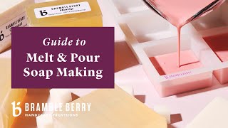 Guide to Melt & Pour Soap Making | Bramble Berry Basics of Soap Making