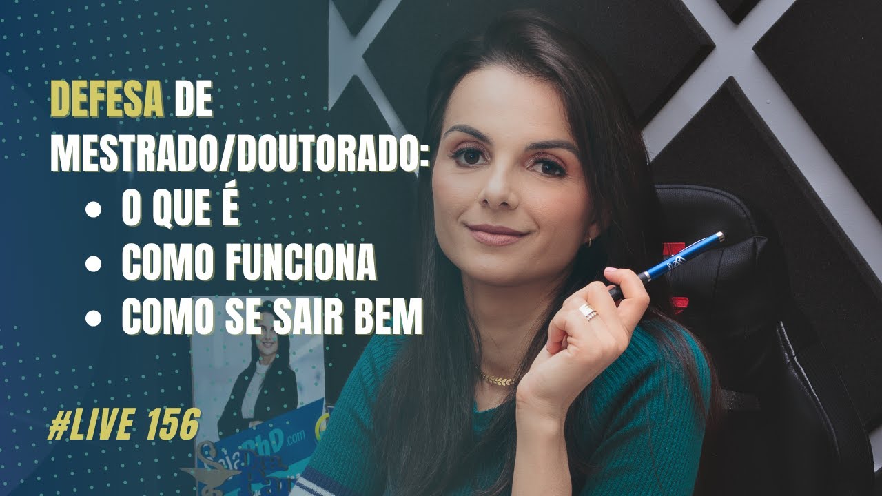 Live #156 - DEFESA de mestrado/doutorado: O QUE É, COMO funciona, COMO SE SAIR BEM?