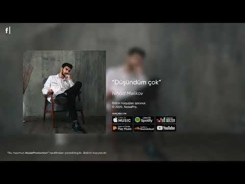 Nihad Məlikov - "Düşündüm çok" (Official Audio)
