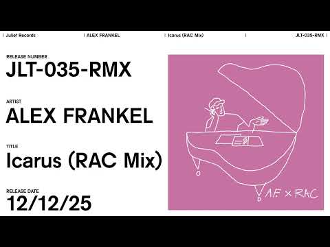 Alex Frankel – Icarus (RAC Mix)