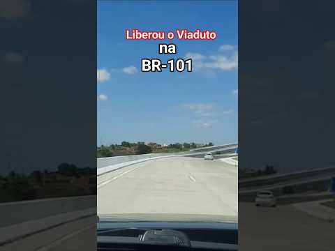 BR-101, liberado viaduto novo, em Porto Real do Colégio em Alagoas.