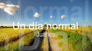 Un dia normal - Juanes