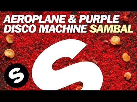 Aeroplane & Purple Disco Machine  - Sambal