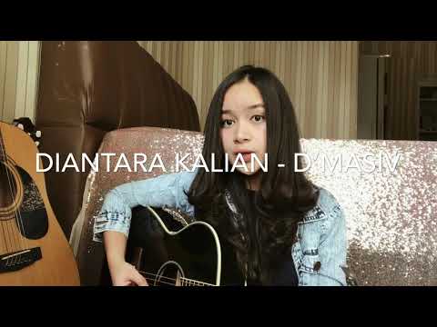 Diantara kalian - Dâ€™masiv (Chintya Gabriella Cover)