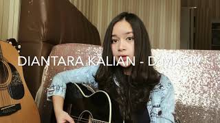 Download lagu Diantara kalian - D’masiv (Chintya Gabriella Cover) mp3