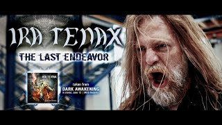 IRA TENAX - The Last Endeavor (official video)