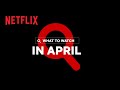 New on Netflix Canada | April 2022