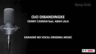 Download lagu DENNY CAKNAN Ft. ABAH LALA - OJO DIBANDINGKE ( LIVE MUSIC) - DC MUSIK | KARAOKE NO VOCAL mp3