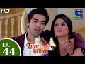 Tum Aise Hi Rehna तुम ऐसे ही रहना Episode 44 8th January 2015
